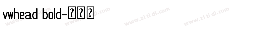 vwhead bold字体转换 vwhead bold字体转换
